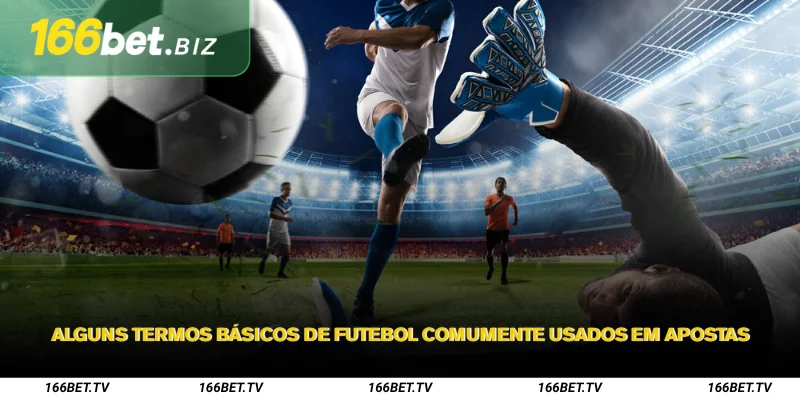 Alguns termos básicos de futebol comumente usados ​​em apostas