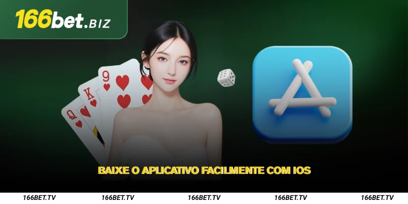 Aplicativo 166Bet – Baixe o aplicativo para o telefone 2 Baixe o aplicativo facilmente com iOS