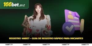 Registro 166Bet Guia de registro rápido para iniciantes